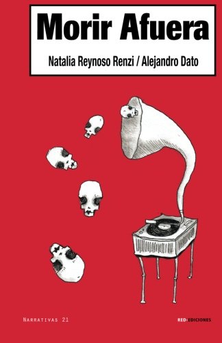 Morir afuera (Spanish Edition)