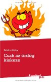 Csak az ördög kiskeze (Hungarian Edition)