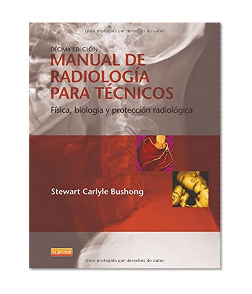 Book Cover Manual de radiologia para tecnicos. Fisica, biologia y proteccion radiologica (Spanish Edition)