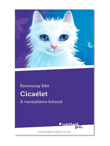 Cicaélet: A Varázslatos Kaland (Hungarian Edition)