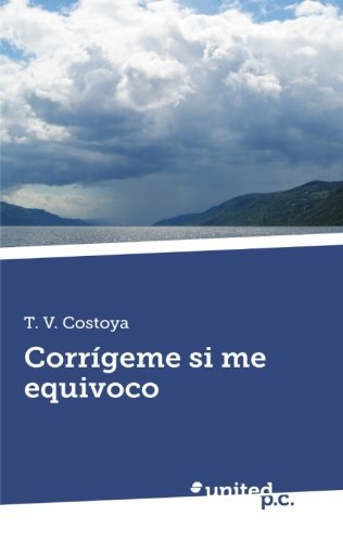 CorrÃ­geme si me Equivoco (Spanish Edition)