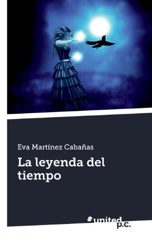 La leyenda del tiempo (Spanish Edition)