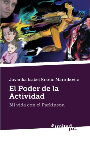 El Poder de la Actividad: Mi Vida con el Parkinson (Spanish Edition)