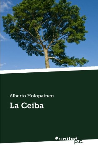 La Ceiba (Spanish Edition)