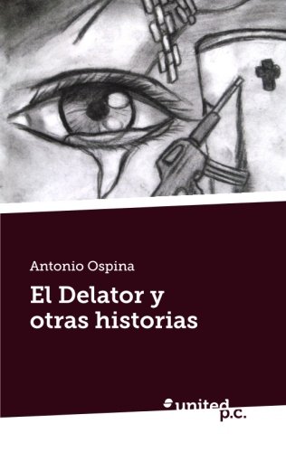 El Delator y Otras Historias (Spanish Edition)