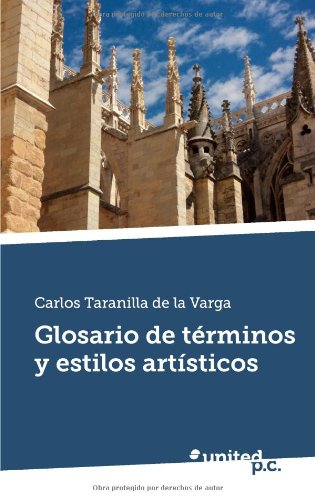 Glosario de Términos y Estilos Artísticos (Spanish Edition)