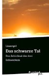Das schwarze Tal: Das Schicksal der drei Schwestern (German Edition)