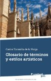 Glosario de Términos y Estilos Artísticos (Spanish Edition)