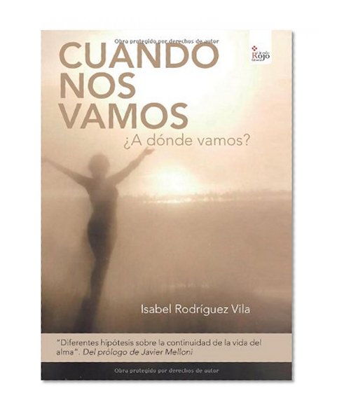 Cuando nos vamos, Â¿a dÃ³nde vamos? (Spanish Edition)