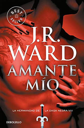 Amante mío #8 / Lover Mine #8: Serie La Hermandad de la Daga Negra (La Hermandad de la Daga Negra / The Black Dagger Brotherhood) (Spanish Edition)