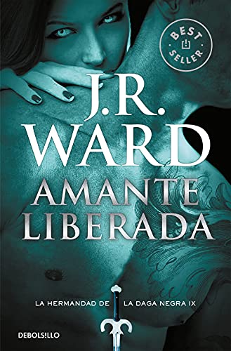 Amante liberada #9 / Lover Unleashed #9 (La Hermandad de la Daga Negra / The Black Dagger Brotherhood) (Spanish Edition)