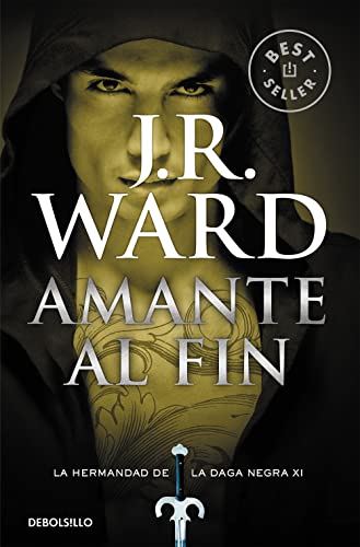 Amante al fin #11 / Lover at Last #11: La Hermandad de la Daga Negra (La Hermandad de la Daga Negra / The Black Dagger Brotherhood) (Spanish Edition)