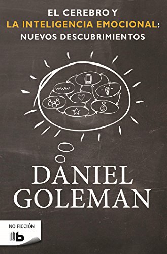 El cerebro y la inteligencia emocional / The Brain and Emotional Intelligence: New Insights (Spanish Edition)