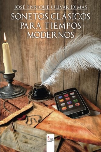 Sonetos ClÃ¡sicos para Tiempos Modernos (Spanish Edition)