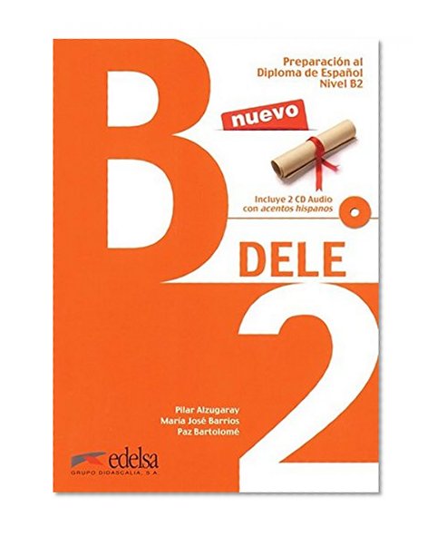 Preparacion DELE: Libro + CD - B2 (2014 Edition) (Spanish Edition)