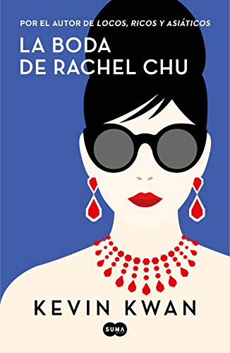 Book Cover La boda de Rachel Chu / China Rich Girlfriend (Spanish Edition)