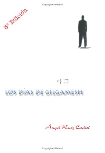 Los DÃ­as De Gilgamesh (Spanish Edition)