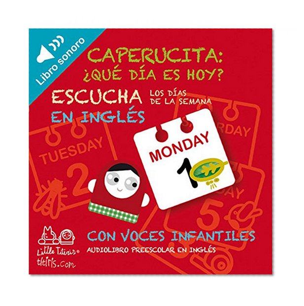 Los días de la semana: Caperucita: ¿Qué día es hoy? (Escucha en inglés con voces infantiles series) (Spanish and English Edition)