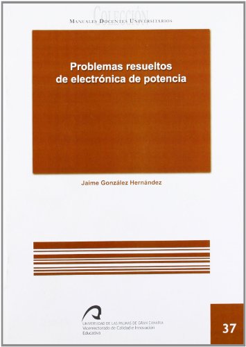 PROBLEMAS RESUELTOS DE ELECTRONICA DE POTENCIA