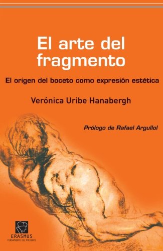 El Arte Del Fragmento (Spanish Edition)