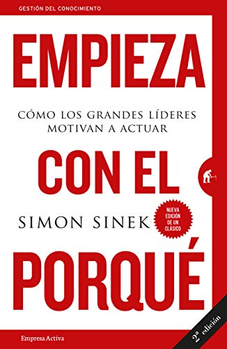 Book Cover Empieza con el porquÃ©: CÃ³mo los grandes lÃ­deres motivan a actuar (Spanish Edition)
