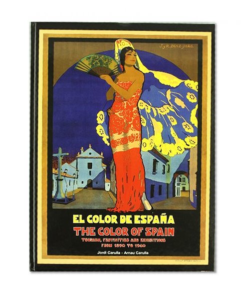 The Color of Spain: Tourism, Festivities and Exhibits Form 1890 to 1940