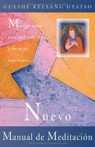 Nuevo manual de meditaciÃ³n (The New Meditation Handbook): Meditaciones para una vida feliz y llena de significado (Spanish Edition)