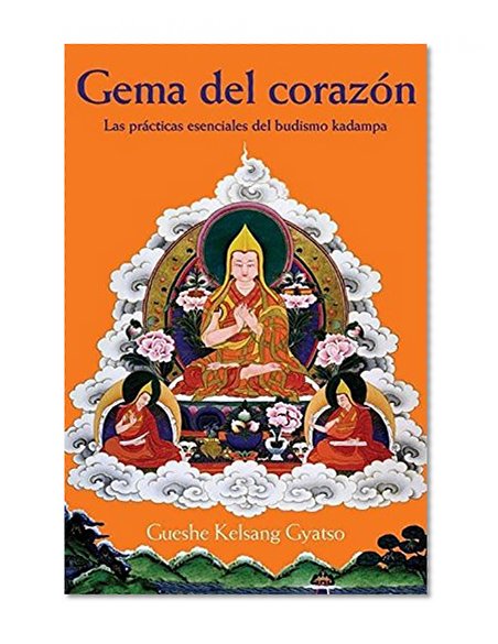 Gema del corazÃ³n (Heart Jewel): Las prÃ¡cticas esenciales del budismo kadampa (Spanish Edition)