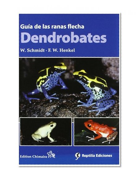 Dendrobates : prÃ¡ctica guÃ­a de las ranas flecha