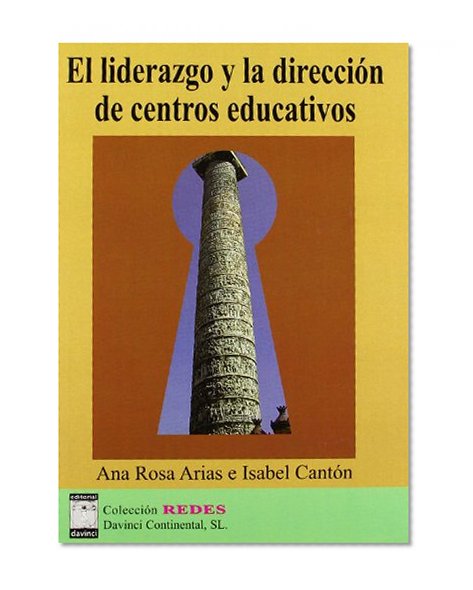 El liderazgo y la dirección de centros educativos (Spanish Edition)