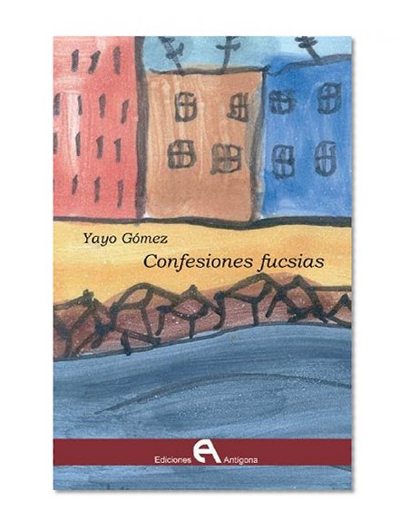 Confesiones fucsias (Spanish Edition)