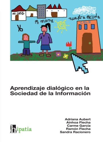 Aprendizaje dialÃ³gico en la sociedad de la informaciÃ³n (Spanish Edition)