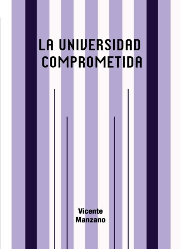 La universidad comprometida (Spanish Edition)