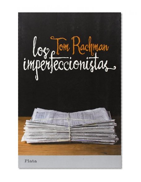 Los imperfeccionistas (Spanish Edition)