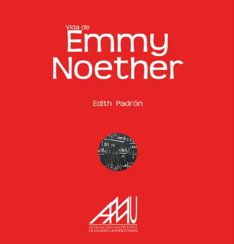 Vida de Emmy Noether (Spanish Edition)