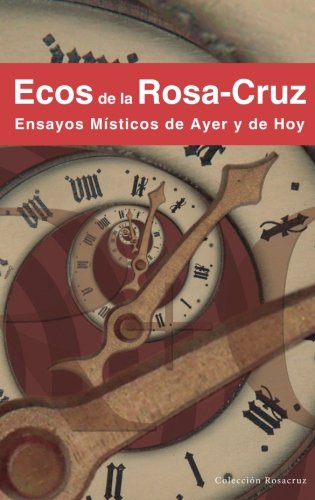 Ecos de la Rosa-Cruz (Spanish Edition)