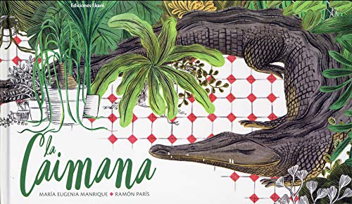 La caimana / The Caiman