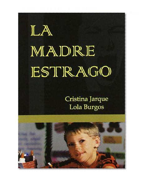 La Madre Estrago (Spanish Edition)