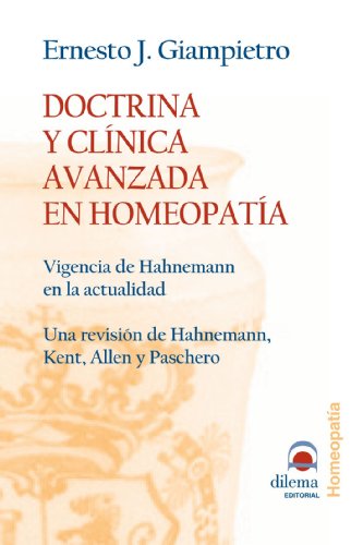 Doctrina y clÃ­nica avanzada en homeopatÃ­a (Spanish Edition)