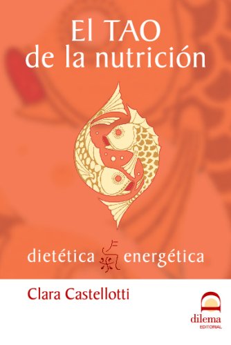 El Tao De La NutriciÃ³n (Spanish Edition)