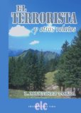 El terrorista y otros relatos (Spanish Edition)