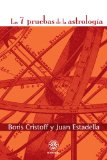 LAS SIETE PRUEBAS DE LA ASTROLOGÃA (Spanish Edition)