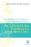 Fundamentos clÃ¡sicos y contemporÃ¡neos de la Acupuntura y Medicina China (Spanish Edition)