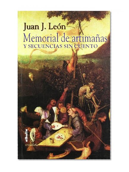 Memorial de artimanas y secuencias sin cuento/ Memorial tricks and Sequences without Stories (Crisalida) (Spanish Edition)