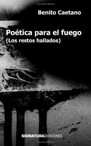PoÃ©tica Para El Fuego (Spanish Edition)