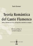 TeorÃ­a RomÃ¡ntica del Cante Flamenco (Spanish Edition)