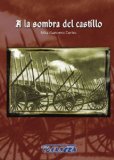 A LA SOMBRA DEL CASTILLO (Spanish Edition)