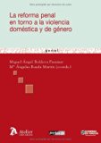 La Reforma penal en torno a la violencia domÃ©stica y de gÃ©nero (Spanish Edition)