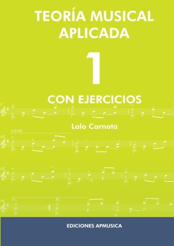 Teoría Musical Aplicada 1 (Spanish Edition)