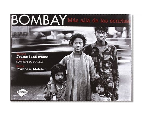 Bombay: MÃ¡s allÃ¡ de las sonrisas (Plataforma narrativa) (Spanish Edition)